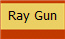 Ray Gun
